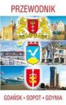 GDAŃSK SOPOT GDYNIA PRZEWODNIK