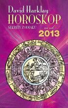 HOROSKOP NA ROK 2013 SEKRETY ZODIAKU