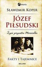 JÓZEF PIŁSUDSKI FAKTY I TAJEMNICE TW