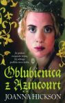 OBLUBIENICA Z AZINCOURT