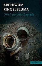 ARCHIWUM RINGELBLUMA DZIEŃ PO DNIU ZAGŁADY
