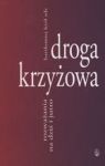 DROGA KRZYŻOWA ROZWAŻANIA NA DZIŚ I JUTRO