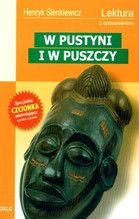 W PUSTYNI I W PUSZCZY WYDANIE  Z OPRACOWANIEM LEKTURA