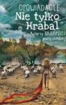 OPOWIADACZE NIE TYLKO HRABAL