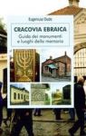 ŻYDOWSKI KRAKÓW PRZEWODNIK PO ZABYTKACH I MIEJSCACH PAMIĘCI WER.WŁOSKA