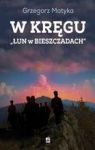 W KRĘGU ŁUN W BIESZCZADACH SZKICE Z NAJNOWSZEJ HISTORII POLSKICH BIESZCZAD TW