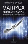 MATRYCA ENERGETYCZNA INNOWACYJNE UZDRAWIANIE WYD.2011