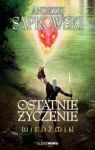 OSTATNIE ŻYCZENIE WIEDŹMIN