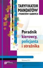 TARYFIKATOR MANDATÓW I PUNKTÓW KARNYCH PORADNIK KIEROWCY POLICJANTA I STRAŻNIKA