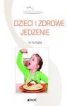 DZIECI I ZDROWE ŻYWIENIE TO NIE BAJKA ZDROWIE W PIGUŁCE