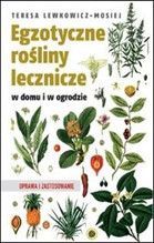 EGZOTYCZNE ROŚLINY LECZNICZE W DOMU I OGRODZIE