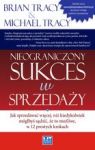 NIEOGRANICZONY SUKCES W SPRZEDAŻY JAK SPRZEDAWAĆ WIĘCEJ NIŻ KIEDYKOLWIEK MÓGŁBYŚ SĄDZIĆ, ŻE TO MOŻLI