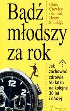 BĄDŹ MŁODSZY ZA ROK WYD. 2013