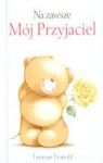 NA ZAWSZE MÓJ PRZYJACIEL TW