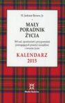 MAŁY PORADNIK ŻYCIA KALENDARZ 2015 TW