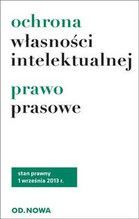 OCHRONA WŁASNOŚCI INTELEKTUALNEJ PRAWO PRASOWE 1.09.2013
