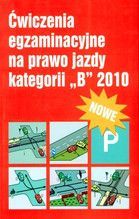 ĆWICZENIA EGZAMINACYJNE NA PRAWO JAZDY KATEGORII B 2010