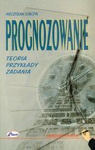 PROGNOZOWANIE TEORIA PRZYKŁADY ZADANIA