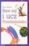 BAW SIĘ I UCZ PRZEDSZKOLAKU