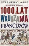1000 LAT WKURZANIA FRANCUZÓW TW