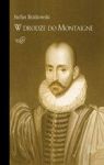 W DRODZE DO MONTAIGNE