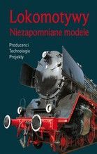 LOKOMOTYWY NIEZAPOMNIANE MODELE TW