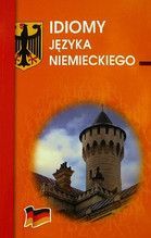 IDIOMY JĘZYKA NIEMIECKIEGO