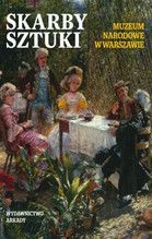 SKARBY SZTUKI MUZEUM NARODOWE W WARSZAWIE TW