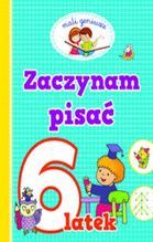 ZACZYNAM PISAĆ 6 LATEK