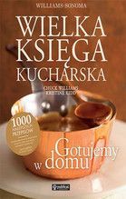 WIELKA KSIĘGA KUCHARSKA.GOTUJEMY W DOMU TW