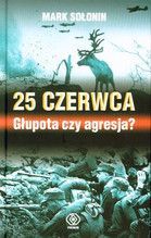 25 CZERWCA GŁUPOTA CZY AGRESJA TW
