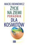 ŻYCIE NA ZIEMI PORADNIK DLA KOSMITÓW
