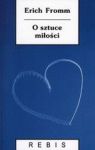 O SZTUCE MIŁOŚCI