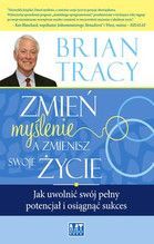 ZMIEŃ MYŚLENIE A ZMIENISZ SWOJE ŻYCIE