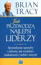 JAK PRZEWODZĄ NAJLEPSI LIDERZY BR