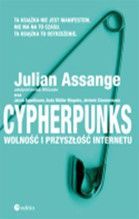 CYPHERPUNKS WOLNOŚĆ I PRZYSZŁOŚĆ INTERNETU