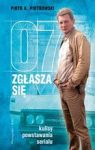 07 ZGŁASZA SIĘ KULISY POWSTAWANIA SERIALU