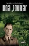 DROGA PONUREGO RYS BIOGRAFICZNY MAJORA JANA PIWNIKA TW