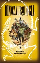 DINOZAUROLOGIA W POSZUKIWANIU ZAGINIONEGO ŚWIATA TW