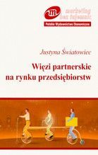 WIĘZI PARTNERSKIE NA RYNKU PRZEDSIĘBIORSTW