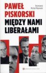 MIĘDZY NAMI LIBERAŁAMI