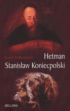 HETMAN STANISŁAW KONIECPOLSKI