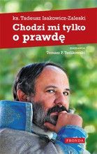 CHODZI MI TYLKO O PRAWDĘ