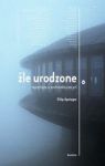 ŹLE URODZONE REPORTAŻE O ARCHITEKTURZE PRL-U TW