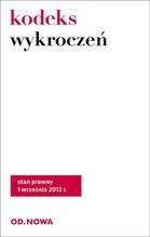 KODEKS WYKROCZEŃ I POSTĘPOWANIA W SPRAWACH WYKROCZEŃ 1.09.2012