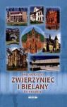 ZWIERZYNIEC I BIELANY PRZEWODNIK