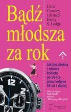 BĄDŹ MŁODSZA ZA ROK WYD. 2013