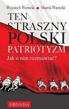 TEN STRASZNY POLSKI PATRIOTYZM