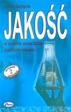 JAKOŚĆ W SYSTEMIE ZARZĄDZANIA PRZEDSIĘBIORSTWEM