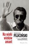 NA WIEKI WIEKÓW AMANT TADEUSZ PLUCIŃSKI W ROZMOWIE Z MAGDALENĄ ADASZEWSKĄ TW